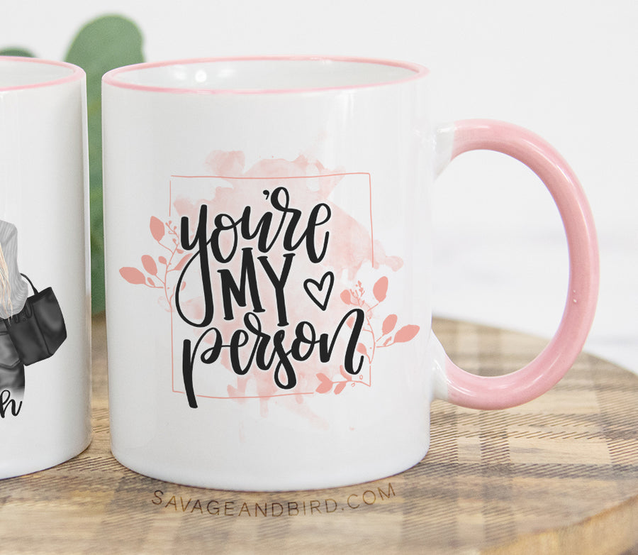 YOU'RE MY PERSON BEST FRIEND MUG